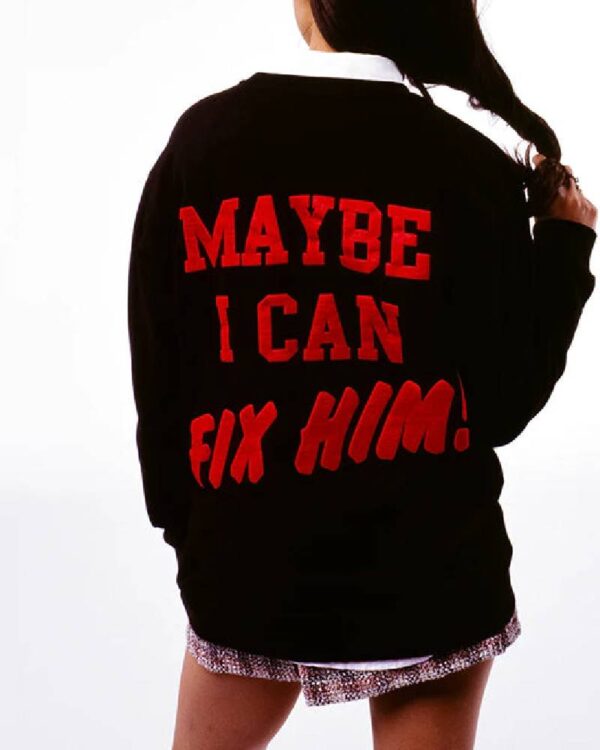 Maybe I Can Fix Him Pullover Crewneck